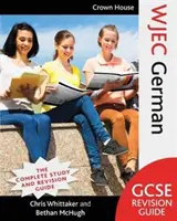 Wjec GCSE Revision Guide Allemand - Wjec GCSE Revision Guide German