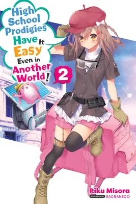 Les lycéens prodigues ont la vie facile même dans un autre monde, Vol. 2 (Light Novel) - High School Prodigies Have It Easy Even in Another World!, Vol. 2 (Light Novel)