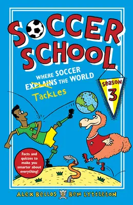 Soccer School Saison 3 : Où le football explique (s'attaque) au monde - Soccer School Season 3: Where Soccer Explains (Tackles) the World