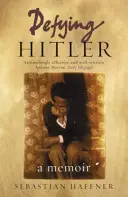 Défier Hitler - Un mémoire - Defying Hitler - A Memoir