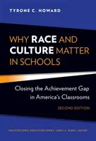 Pourquoi la race et la culture comptent dans les écoles : Combler l'écart de réussite dans les salles de classe américaines - Why Race and Culture Matter in Schools: Closing the Achievement Gap in America's Classrooms