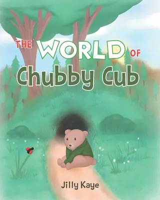 Le monde de Chubby Cub - The World of Chubby Cub