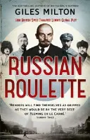 Roulette russe - Comment les espions britanniques ont vaincu Lénine - Russian Roulette - How British Spies Defeated Lenin