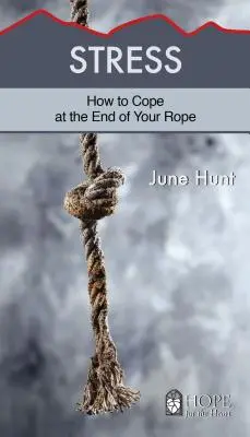 Le stress : Comment se débrouiller au bout du rouleau - Stress: How to Cope at the End of Your Rope