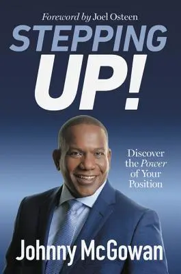 Stepping Up ! Découvrez le pouvoir de votre position - Stepping Up!: Discover the Power of Your Position