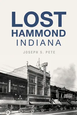 Hammond perdu, Indiana - Lost Hammond, Indiana