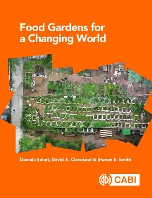 Jardins alimentaires pour un monde en mutation - Food Gardens for a Changing World