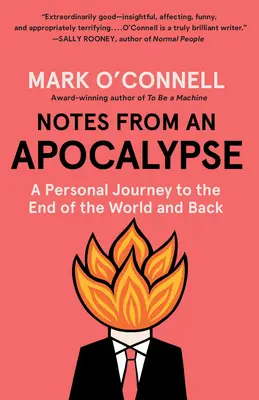 Notes d'une apocalypse : Un voyage personnel jusqu'à la fin du monde et retour - Notes from an Apocalypse: A Personal Journey to the End of the World and Back