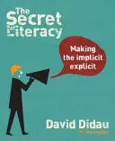 Le secret de l'alphabétisation : Rendre l'implicite explicite - The Secret of Literacy: Making the Implicit, Explicit