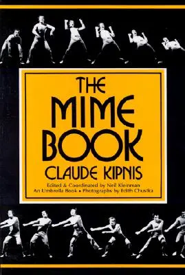 Le livre du mime : Un guide complet du mime - The Mime Book: A Comprehensive Guide to Mime