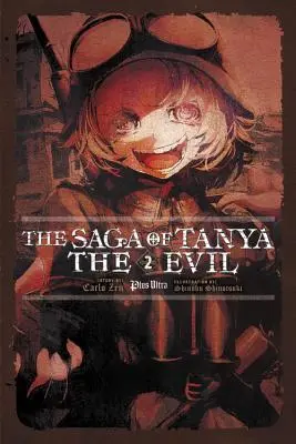 La Saga de Tanya la Maléfique, Vol. 2 (Light Novel) : Plus Ultra - The Saga of Tanya the Evil, Vol. 2 (Light Novel): Plus Ultra