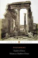 Guide de la Grèce : Volume 2 : La Grèce du Sud - Guide to Greece: Volume 2: Southern Greece