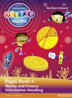 Heinemann Active Maths Ni Ks2 Beyond Number Pupil Book 4 - Money and Finance & Information Handling (en anglais) - Heinemann Active Maths Ni Ks2 Beyond Number Pupil Book 4 - Money and Finance & Information Handling