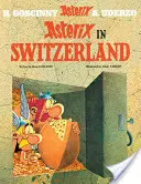 Astérix : Astérix en Suisse - Album 16 - Asterix: Asterix in Switzerland - Album 16