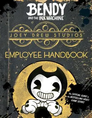 Manuel de l'employé des studios Joey Drew (Bendy et la machine à encre) - Joey Drew Studios Employee Handbook (Bendy and the Ink Machine)