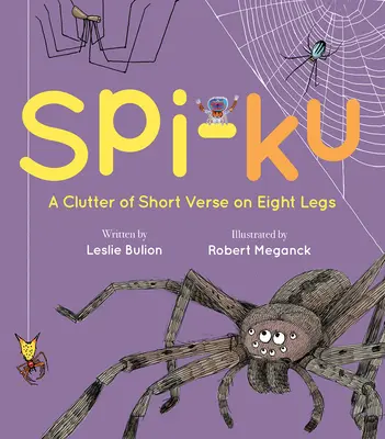 Spi-Ku : Un fouillis de vers courts sur huit pattes - Spi-Ku: A Clutter of Short Verse on Eight Legs