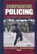 Comparative Policing : La lutte pour la démocratisation - Comparative Policing: The Struggle for Democratization