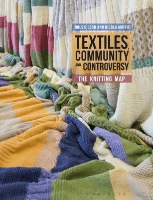 Textiles, communauté et controverse : La carte du tricot - Textiles, Community and Controversy: The Knitting Map