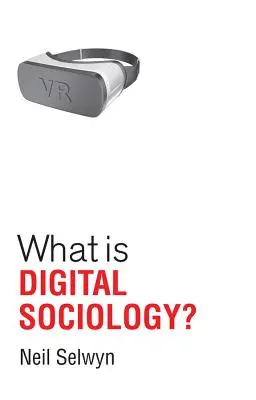 Qu'est-ce que la sociologie numérique ? - What Is Digital Sociology?