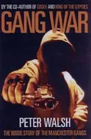 Gang War - The Inside Story of the Manchester Gangs (La guerre des gangs - L'histoire des gangs de Manchester) - Gang War - The Inside Story of the Manchester Gangs