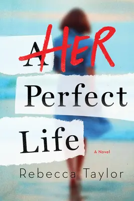 Sa vie parfaite - Her Perfect Life