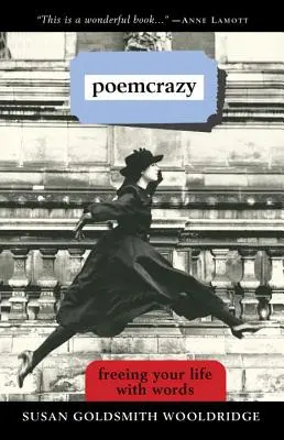 La folie des poèmes : Libérer sa vie avec des mots - Poemcrazy: Freeing Your Life with Words