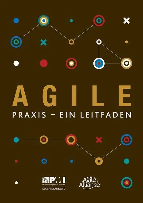 Agile : Praxis - Ein Leitfaden (en anglais) - Agile: Praxis - Ein Leitfaden