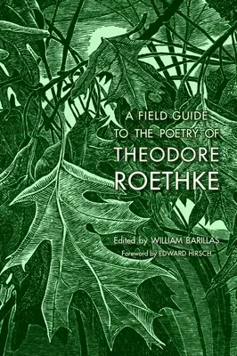 Guide pratique de la poésie de Theodore Roethke - A Field Guide to the Poetry of Theodore Roethke