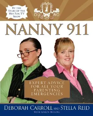 Nanny 911 : Des conseils d'experts pour toutes vos urgences parentales - Nanny 911: Expert Advice for All Your Parenting Emergencies