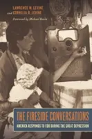 The Fireside Conversations : L'Amérique répond à FDR pendant la Grande Dépression - The Fireside Conversations: America Responds to FDR During the Great Depression