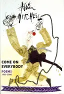 Allez tout le monde : Poèmes 1953-2008 - Come on Everybody: Poems 1953-2008