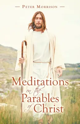 Méditations sur les paraboles du Christ - Meditations on the Parables of Christ