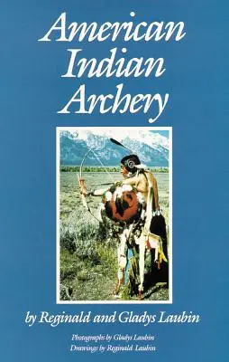 Tir à l'arc des Indiens d'Amérique - American Indian Archery