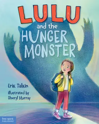 Lulu et le monstre de la faim (Tm) - Lulu and the Hunger Monster (Tm)