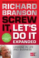 Screw It, Let's Do It - Leçons de vie et d'affaires - Screw It, Let's Do It - Lessons in Life and Business