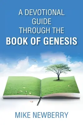 Un guide de dévotion à travers le livre de la Genèse - A Devotional Guide Through the Book of Genesis
