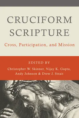 L'Écriture cruciforme : Croix, participation et mission - Cruciform Scripture: Cross, Participation, and Mission