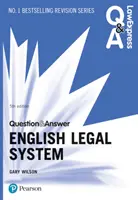 Questions et réponses de Law Express : Le système juridique anglais, 5ème édition - Law Express Question and Answer: English Legal System, 5th edition