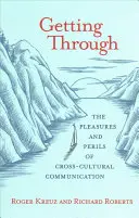 S'en sortir : Les plaisirs et les dangers de la communication interculturelle - Getting Through: The Pleasures and Perils of Cross-Cultural Communication