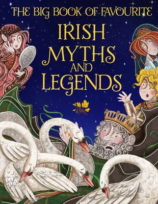 Le grand livre des mythes et légendes irlandais préférés - The Big Book of Favourite Irish Myths and Legends