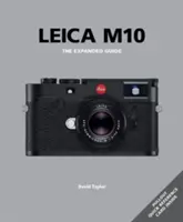 Leica M10 : Le guide élargi - Leica M10: The Expanded Guide