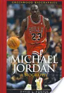 Michael Jordan : une biographie - Michael Jordan: A Biography