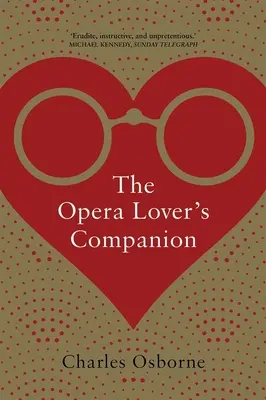 Le compagnon de l'amateur d'opéra - The Opera Lover's Companion