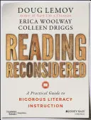 Reading Reconsidered : Guide pratique pour un enseignement rigoureux de la lecture et de l'écriture - Reading Reconsidered: A Practical Guide to Rigorous Literacy Instruction