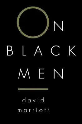 Sur les hommes noirs - On Black Men