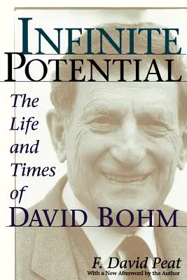 Un potentiel infini : La vie et l'époque de David Bohm - Infinite Potential: The Life and Times of David Bohm