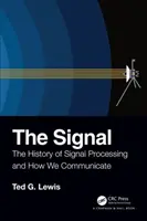 Le signal : L'histoire du traitement du signal et de la communication - The Signal: The History of Signal Processing and How We Communicate