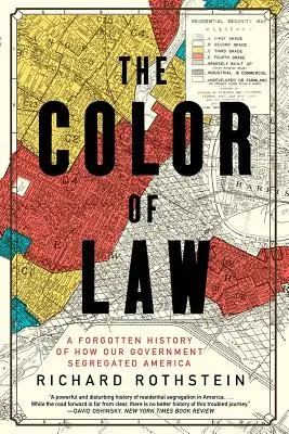 La couleur du droit : L'histoire oubliée de la ségrégation de l'Amérique par notre gouvernement - The Color of Law: A Forgotten History of How Our Government Segregated America