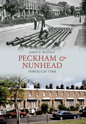 Peckham et Nunhead au fil du temps - Peckham & Nunhead Through Time