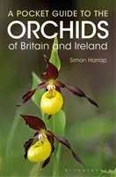 Guide de poche des orchidées de Grande-Bretagne et d'Irlande - Pocket Guide to the Orchids of Britain and Ireland